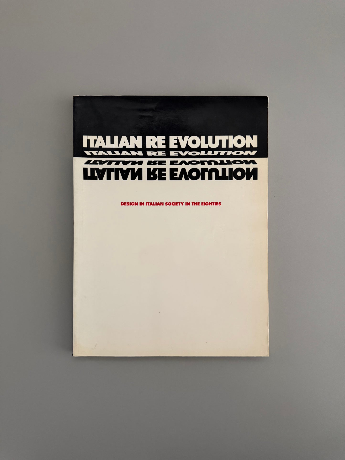 Italian Re Evolution, Design in Italian Society in the Eighties